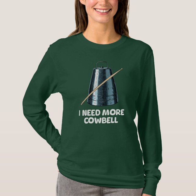 T-shirt Need More Cowbell (Devant)