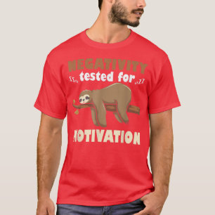 T-shirt Négatif Testé Pour Motivation Sloth Motive Sloth