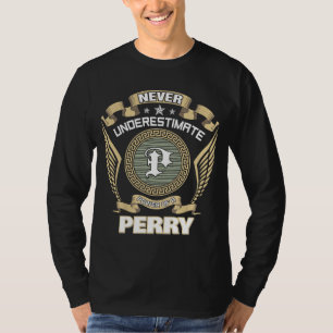 T-SHIRT NÉGLIGEZ JAMAIS LE POUVOIR D'UN PERRY