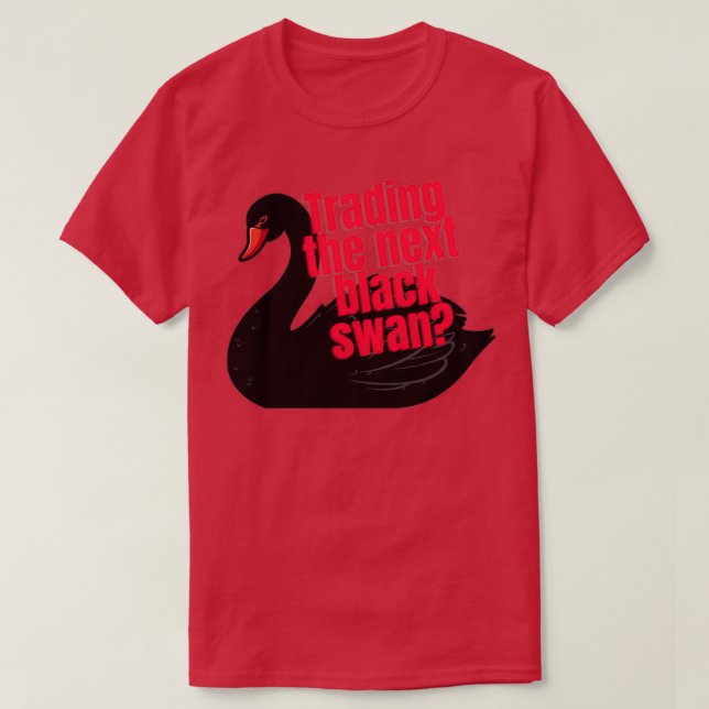 T-shirt Négocier le cygne noir suivant (Design devant)