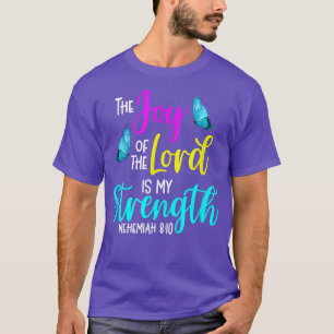 T-shirt Nehemiah 810La Joie du Seigneur est Ma Force Chr