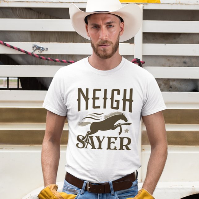 T-shirt Neigh Sayer (neigh sayer horse t-shirt)