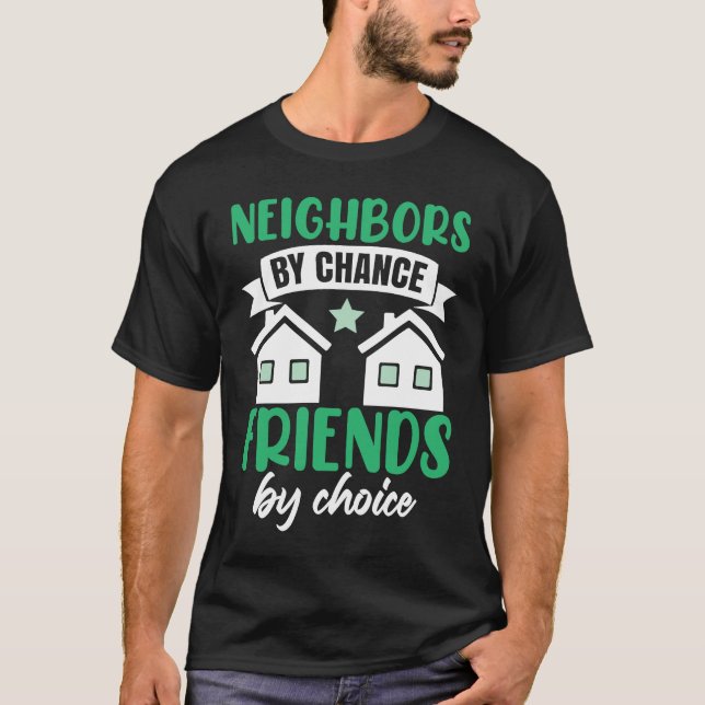 T-shirt Neighbors By Chance (Devant)