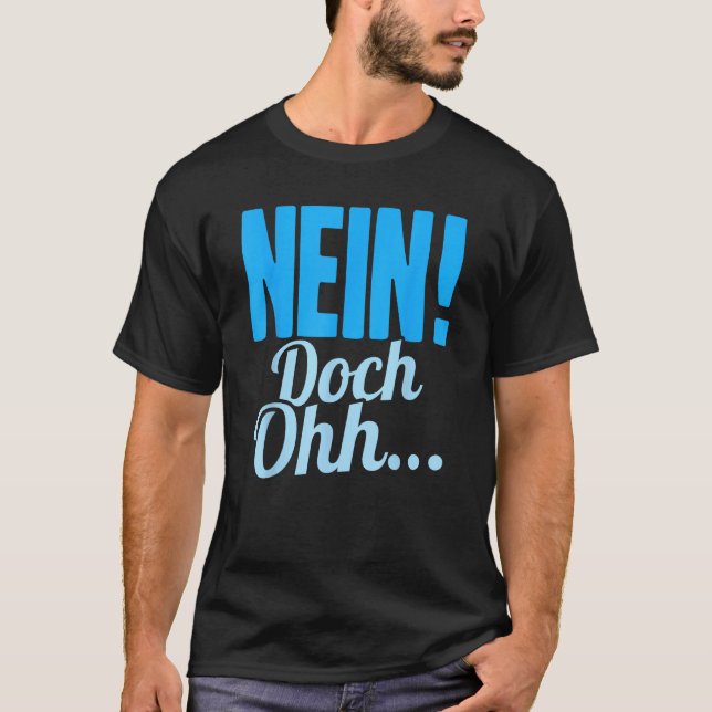 T-shirt Nein Doch Ohhh  Sarcasm  Humorous Saying (Devant)