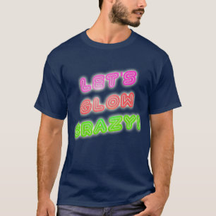 T-shirt Neon, Cool fou, dit :