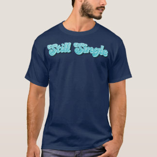 T-shirt Néon toujours célibataire