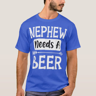 T-shirt Nephew A Besoin D'Une Famille De Bières Boire Bièr