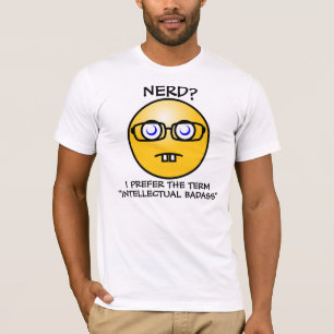 T-shirt NERD ? Je Préfère Le Badass Intellectuel