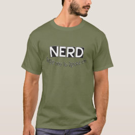 T-shirt Nerd, prend un pour en connaître un
