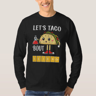 T-shirt Nerdy Let's Taco Bout Science Chimie École Thé