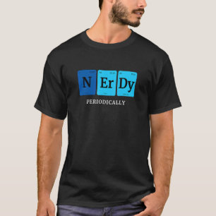 T-shirt Nerdy Périodiquement Éléments Périodiques Cool Sci