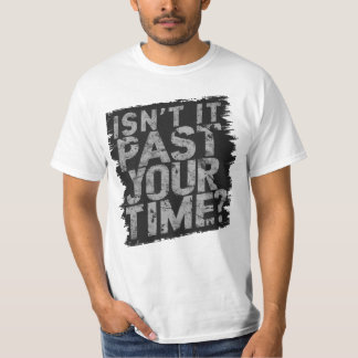 T-shirt N'est-ce pas au-delà de votre temps de prison Drôl