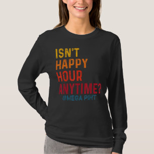 T-shirt N'est pas Happy Hour Anytime Mega Pint 29