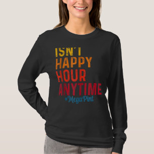 T-shirt N'est pas Happy Hour Anytime Mega Pint 8