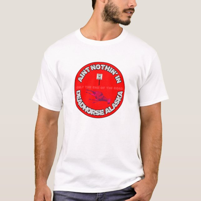 T-shirt N'est rien dans Deadhorse AL Par Abby Anime(c) (Devant)