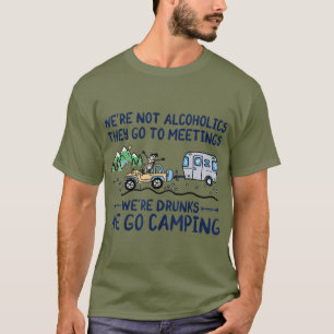 T-shirt N'Étaient Pas Des Alcooliques Ils Allent Aux Réuni