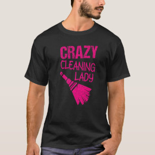 T-shirt Nettoyage fou Lady Housekeepers Services de femme 