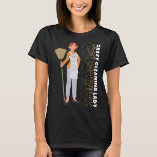 T-shirt Nettoyage Ménage Crazy Nettoyage Lady Houseke
