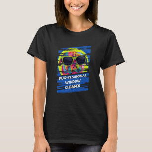 T-shirt Nettoyeur de fenêtres Pugfessionnel Pun animal Pug