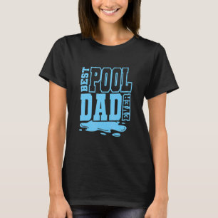 T-shirt Nettoyeur de piscine Entretien de la piscine Papa 