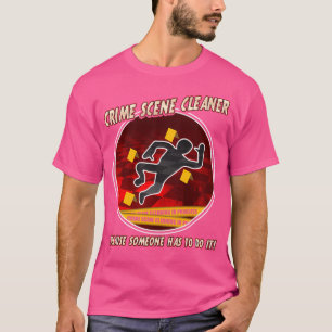 T-shirt Nettoyeur de scène de crime