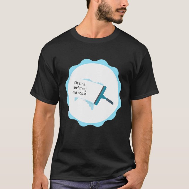 T-shirt Nettoyez-Le Et Ils Viendront, Nettoyant Drôle Les  (Devant)