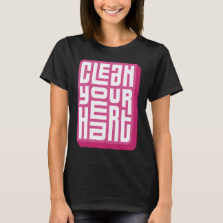 T-shirt Nettoyez votre cœur impression positive motivation
