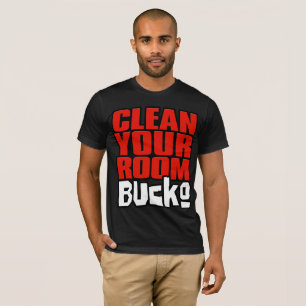T-shirt Nettoyez votre pièce, Bucko. Fan de la Jordanie
