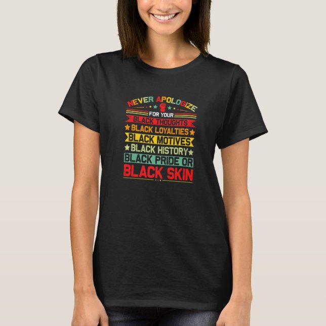 T-shirt Never Apologize Black History Month BLM Melanin Pr (Devant)