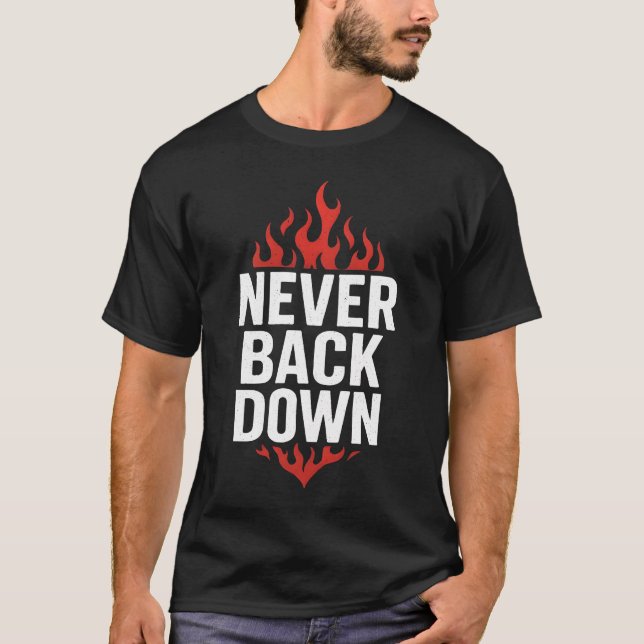 T-Shirt Never Back Down (Devant)
