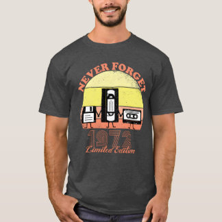 T-shirt Never Forget 1972 Birthday Limited Edition Vin