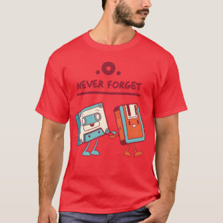 T-shirt Never forget 90s 90s Never forget gift on Mens fri