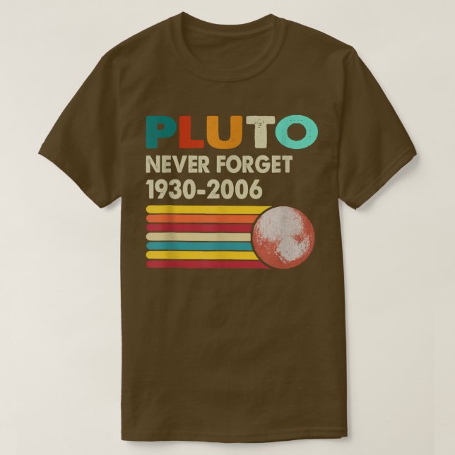 T-shirt Never Forget Pluto Retro Style Funny Space Science (Design devant)