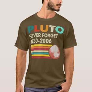 T-shirt Never Forget Pluto Retro Style Funny Space Science