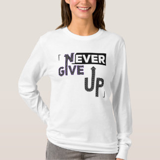 T-shirt Never give up