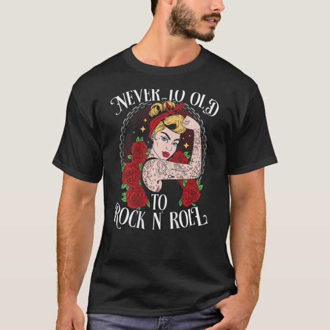 T-shirt Never Too Old To Rock N´Roll BACKPRINT  Rockabilly (Devant)