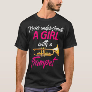 T-shirt Never Underestimate A Girl Trumpet Musician Gift