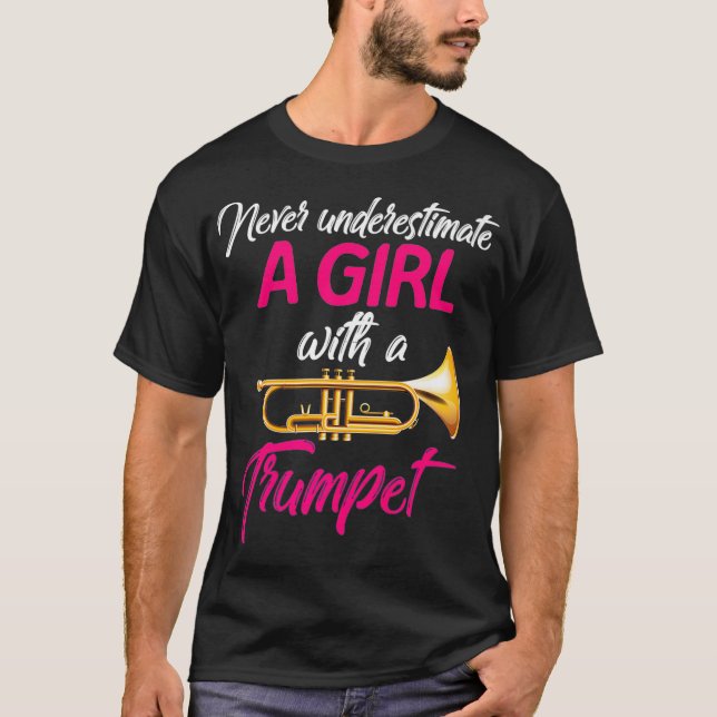 T-shirt Never Underestimate A Girl Trumpet Musician Gift (Devant)