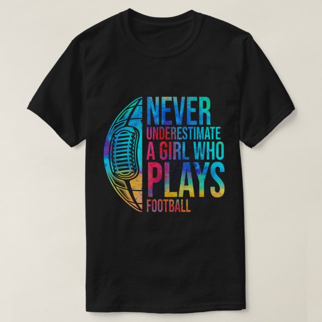 T-shirt Never Underestimate A Girl Who Plays Girl (Design devant)