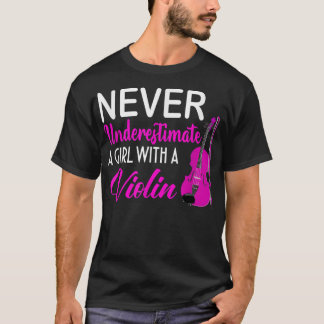 T-shirt Never Underestimate A Girl With A Violin Funny Mus