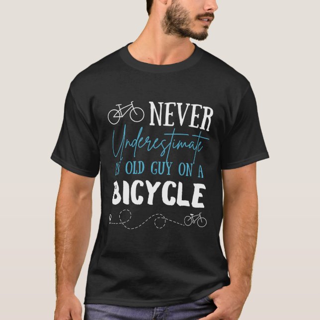 T-shirt Never underestimate an old guy on a bicycle (Devant)