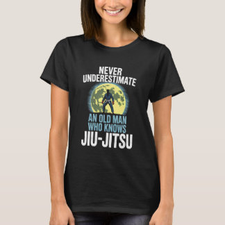 T-shirt Never Underestimate An Old Man Who Knows Jiu-Jitsu