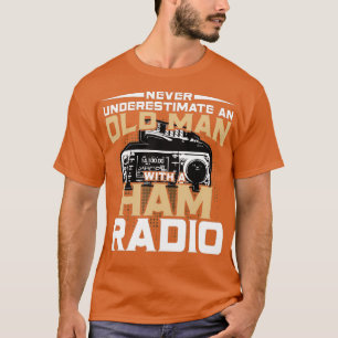 T-shirt Never Underestimate An Old Man With A Ham Radio