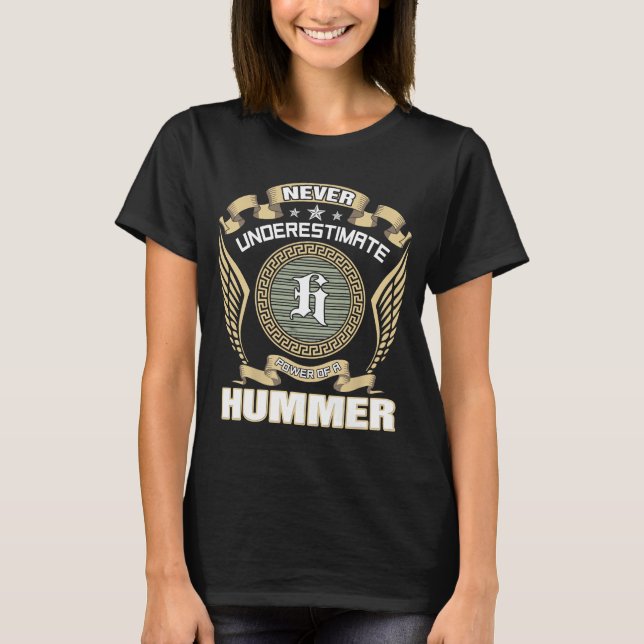 T-SHIRT NEVER_UNDERESTIMATE_POWER_OF_A_HUMMER (Devant)