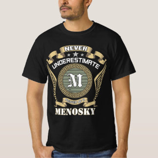 T-shirt Never underestimate power of a MENOSKY