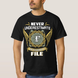 T-shirt Never Underestimate The Power Of A File