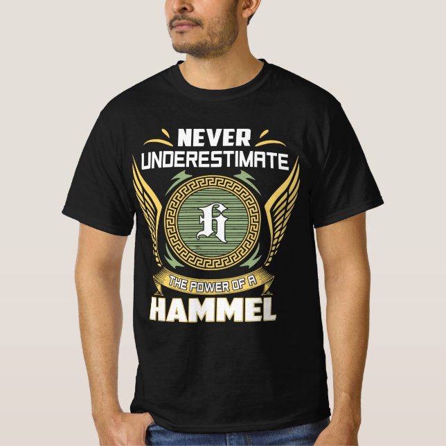 T-shirt Never Underestimate The Power Of A Hammel (Devant)