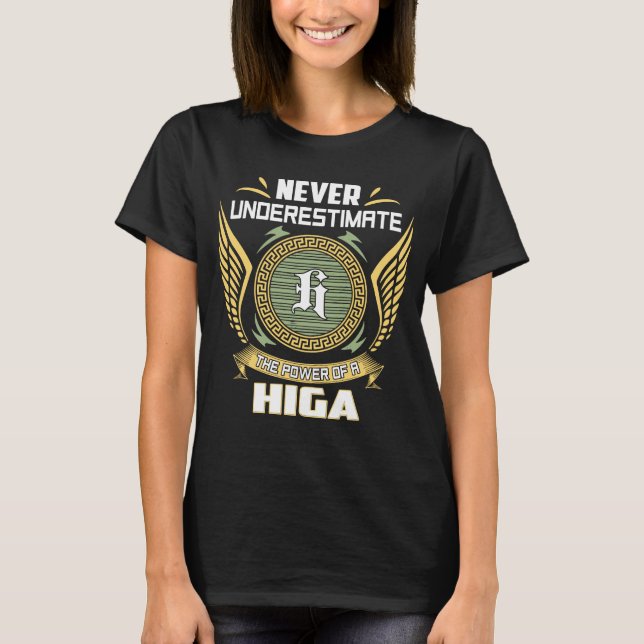 T-shirt Never Underestimate The Power Of A Higa (Devant)