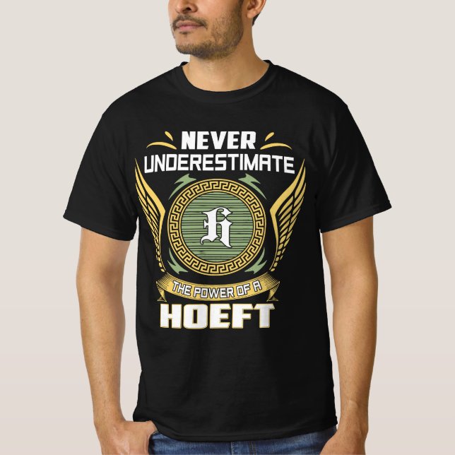 T-shirt Never Underestimate The Power Of A Hoeft (Devant)