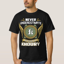 T-shirt Never Underestimate The Power Of A Khoury